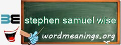 WordMeaning blackboard for stephen samuel wise